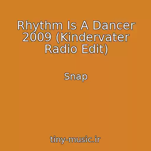 کاور آهنگ Rhythm Is A Dancer 2009 (Kindervater Radio Edit) از Snap