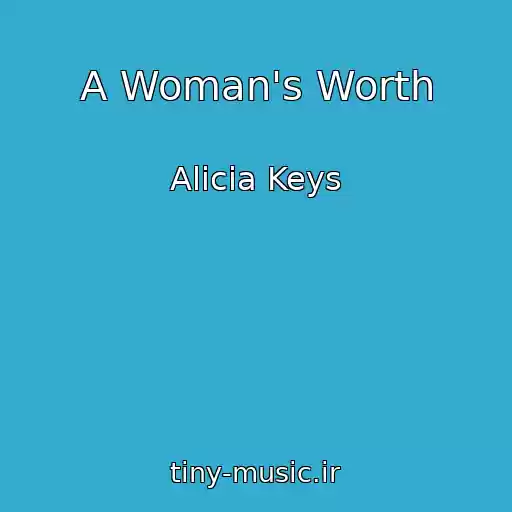 کاور آهنگ A Woman's Worth از Alicia Keys