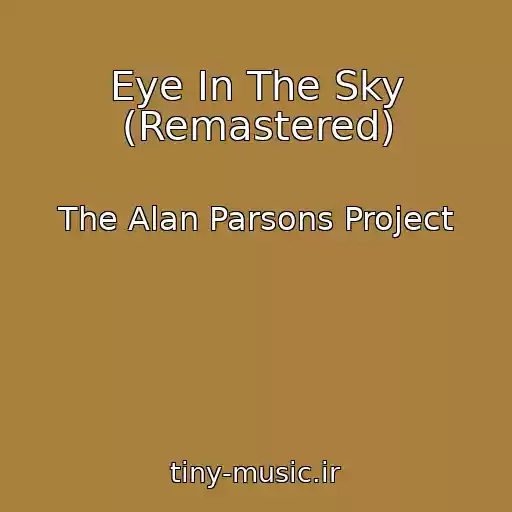 کاور آهنگ Eye In The Sky (Remastered) از The Alan Parsons Project