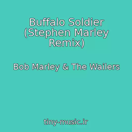 کاور آهنگ Buffalo Soldier (Stephen Marley Remix) از Bob Marley & The Wailers