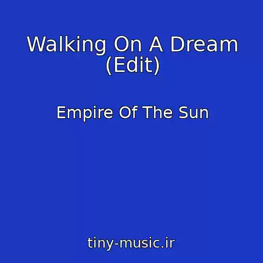 کاور آهنگ Walking On A Dream (Edit) از Empire Of The Sun