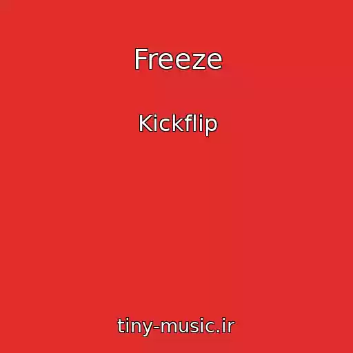 کاور آهنگ Freeze از Kickflip