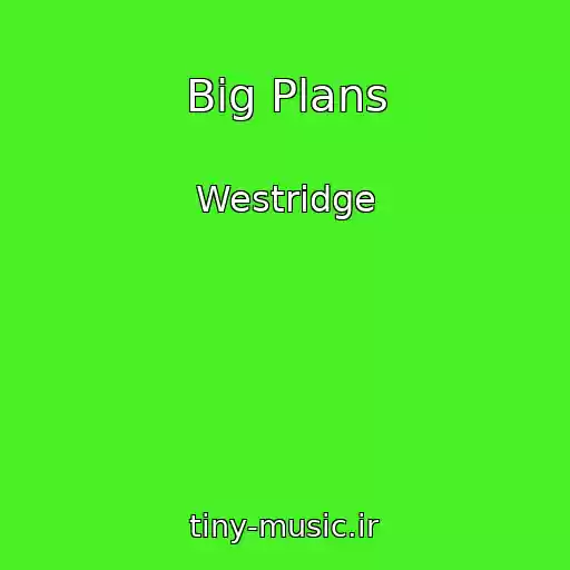 کاور آهنگ Big Plans از Westridge
