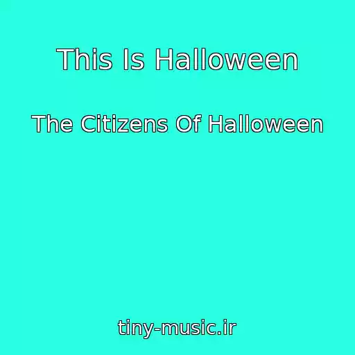 کاور آهنگ This Is Halloween از The Citizens Of Halloween
