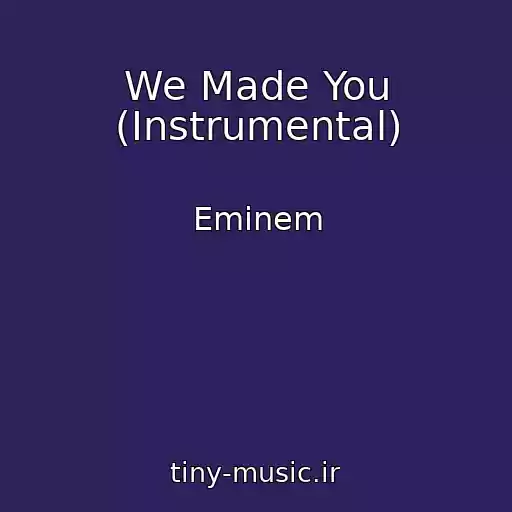 کاور آهنگ We Made You (Instrumental) از Eminem