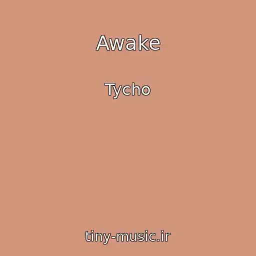 کاور آهنگ Awake از Tycho
