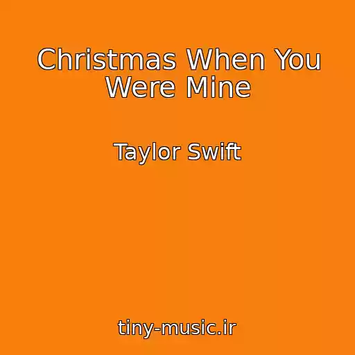 کاور آهنگ Christmas When You Were Mine از Taylor Swift