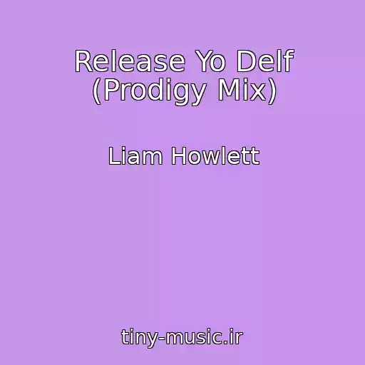 کاور آهنگ Release Yo Delf (Prodigy Mix) از Liam Howlett