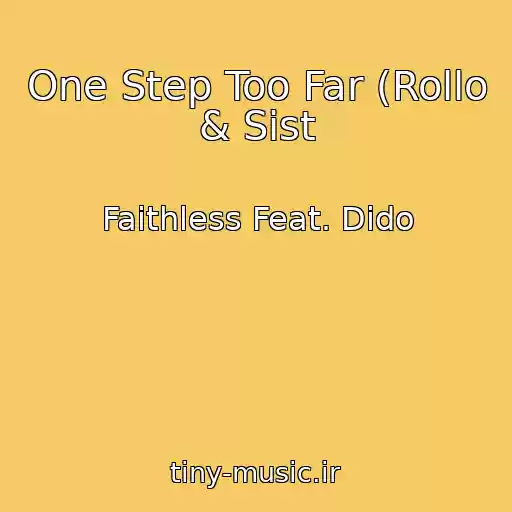 کاور آهنگ One Step Too Far (Rollo & Sist از Faithless Feat. Dido