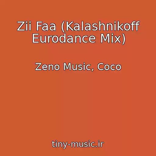 کاور آهنگ Zii Faa (Kalashnikoff Eurodance Mix) از Zeno Music, Coco