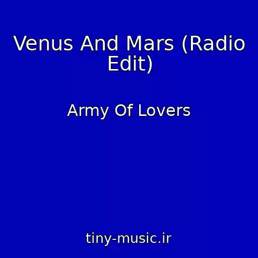 کاور آهنگ Venus And Mars (Radio Edit) از Army Of Lovers
