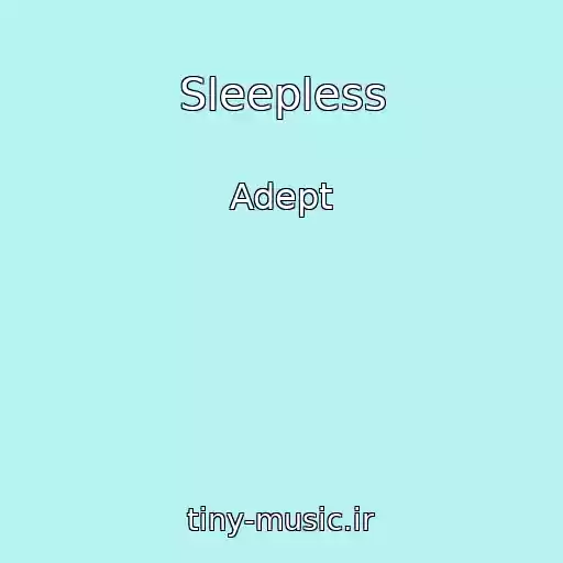 کاور آهنگ Sleepless از Adept