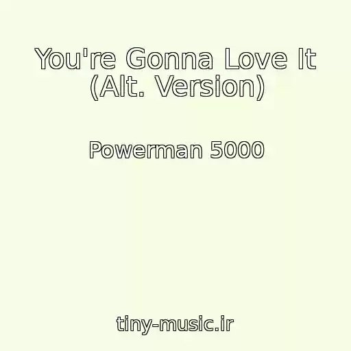 کاور آهنگ You're Gonna Love It (Alt. Version) از Powerman 5000