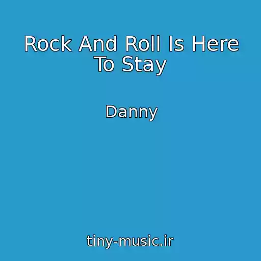 کاور آهنگ Rock And Roll Is Here To Stay از Danny