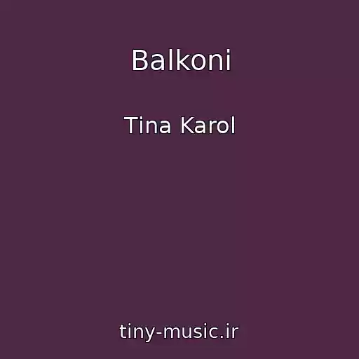 کاور آهنگ Balkoni از Tіna Karol