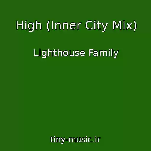 کاور آهنگ High (Inner City Mix) از Lighthouse Family