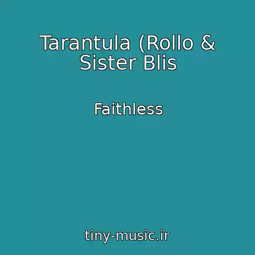 کاور آهنگ Tarantula (Rollo & Sister Blis از Faithless