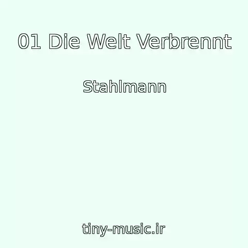 کاور آهنگ 01 Die Welt Verbrennt از Stahlmann