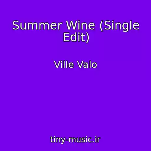 کاور آهنگ Summer Wine (Single Edit) از Ville Valo