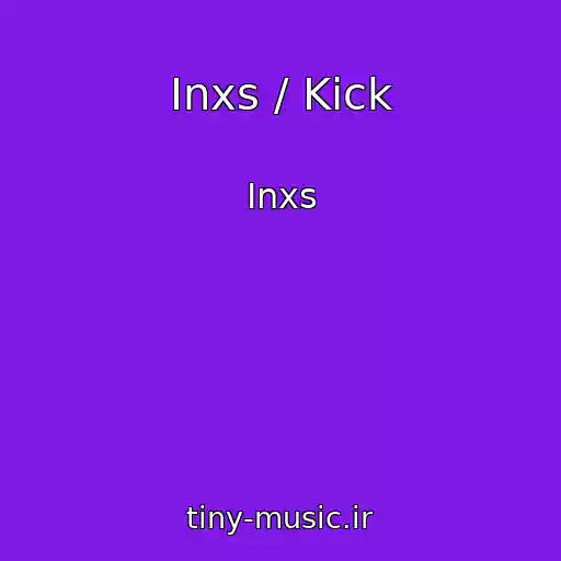 کاور آهنگ Inxs / Kick از Inxs