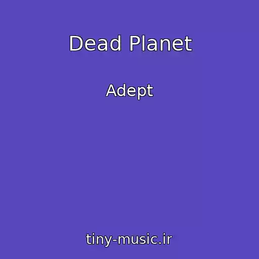 کاور آهنگ Dead Planet از Adept