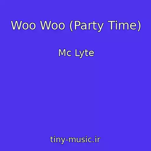 کاور آهنگ Woo Woo (Party Time) از Mc Lyte