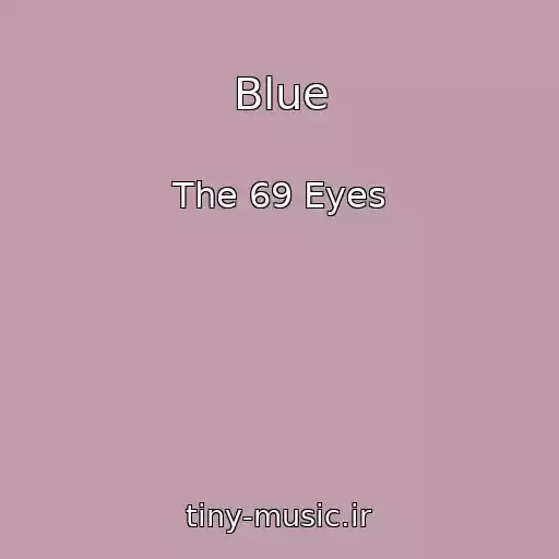 کاور آهنگ Blue از The 69 Eyes