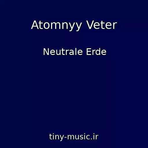 کاور آهنگ Atomnyy Veter از Neutrale Erde