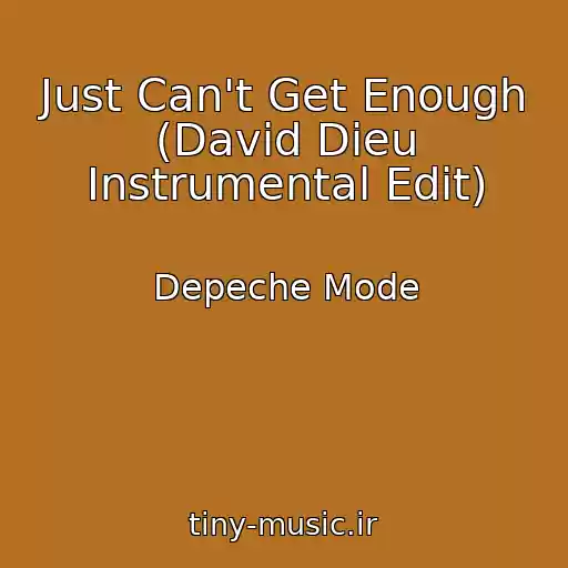 کاور آهنگ Just Can't Get Enough (David Dieu Instrumental Edit) از Depeche Mode
