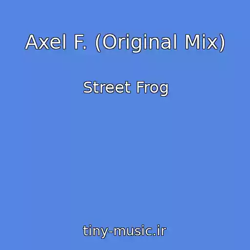 کاور آهنگ Axel F. (Original Mix) از Street Frog