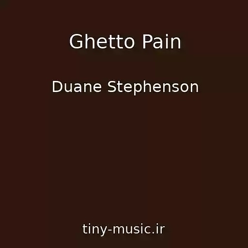 کاور آهنگ Ghetto Pain از Duane Stephenson