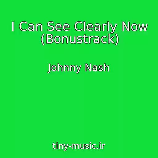 کاور آهنگ I Can See Clearly Now (Bonustrack) از Johnny Nash