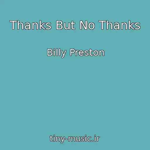 کاور آهنگ Thanks But No Thanks از Billy Preston