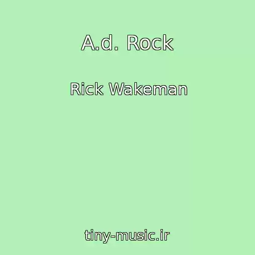 کاور آهنگ A.d. Rock از Rick Wakeman