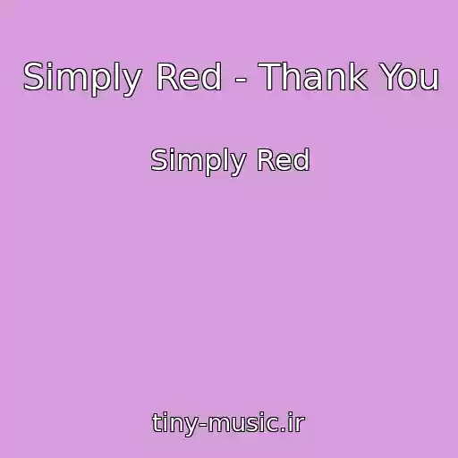 کاور آهنگ Simply Red - Thank You از Simply Red