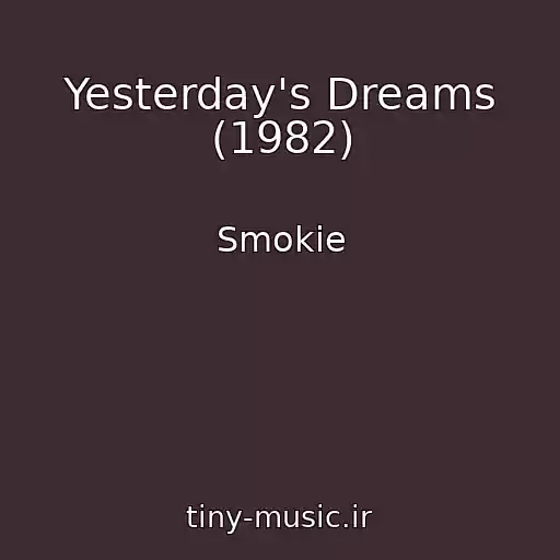 کاور آهنگ Yesterday's Dreams (1982) از Smokie