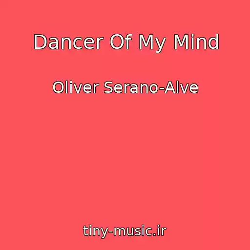 کاور آهنگ Dancer Of My Mind از Oliver Serano-Alve