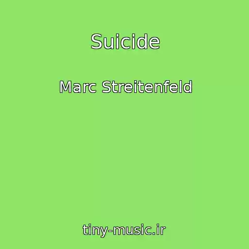 کاور آهنگ Suicide از Marc Streitenfeld