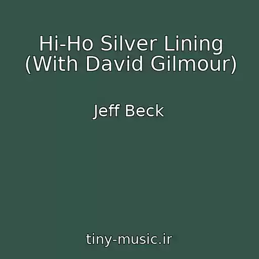 کاور آهنگ Hi-Ho Silver Lining (With David Gilmour) از Jeff Beck