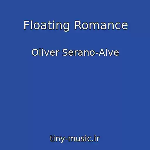 کاور آهنگ Floating Romance از Oliver Serano-Alve