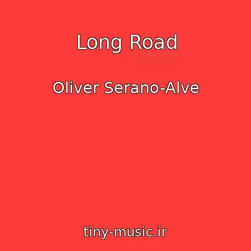 کاور آهنگ Long Road از Oliver Serano-Alve