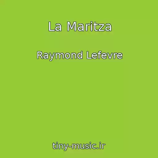 کاور آهنگ La Maritza از Raymond Lefevre