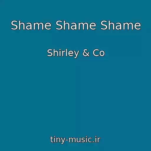 کاور آهنگ Shame Shame Shame از Shirley & Co