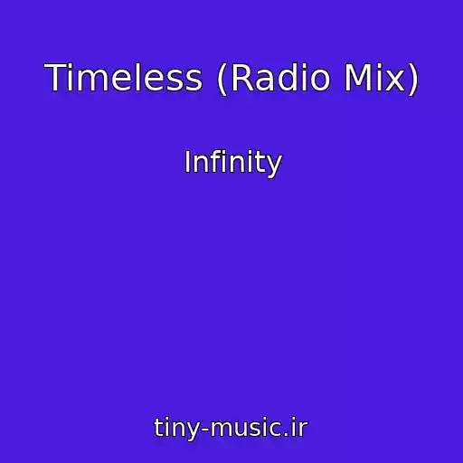 کاور آهنگ Timeless (Radio Mix) از Infinity