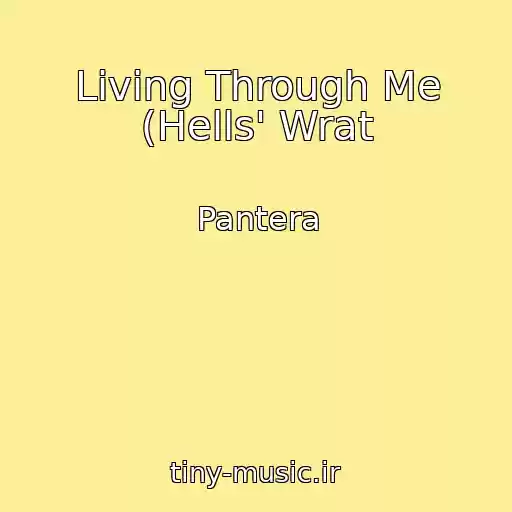 کاور آهنگ Living Through Me (Hells' Wrat از Pantera