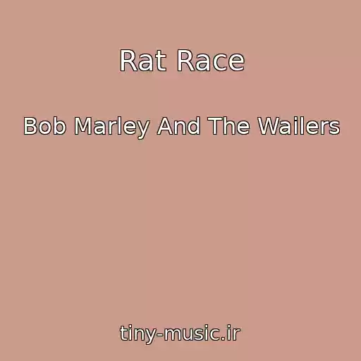 کاور آهنگ Rat Race از Bob Marley And The Wailers