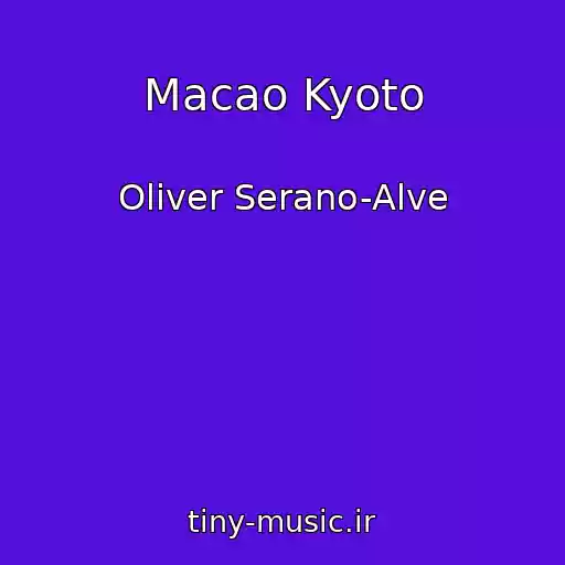 کاور آهنگ Macao Kyoto از Oliver Serano-Alve