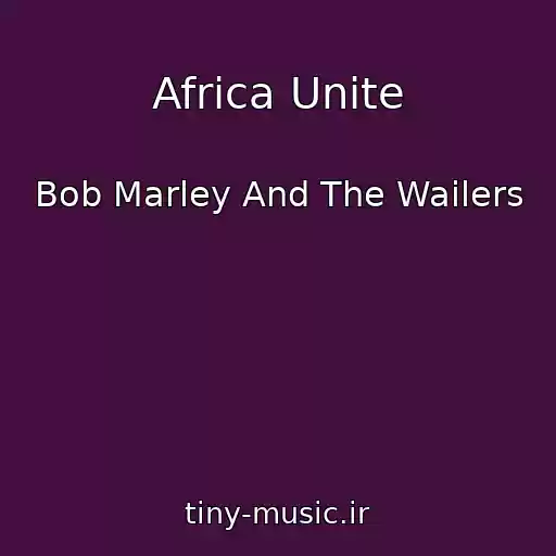 کاور آهنگ Africa Unite از Bob Marley And The Wailers