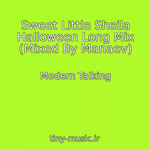 کاور آهنگ Sweet Little Sheila Halloween Long Mix (Mixed By Manaev) از Modern Talking