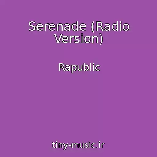 کاور آهنگ Serenade (Radio Version) از Rapublic